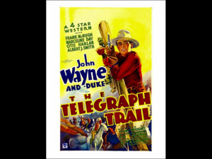 Telegraph Trail John Wayne (Climbing Telegraph Pole) 1933