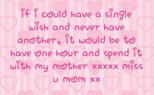 Missing My Mom Quotes And Sayings missing my mom quotes be