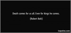 More Robert Bolt Quotes