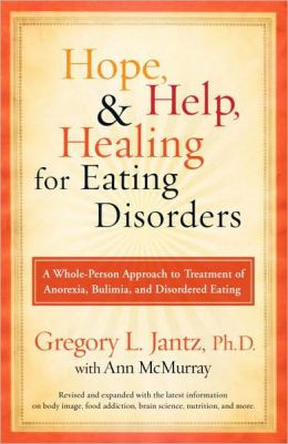 Hope, Help, and Healing for Eating Disorders: A New Approach to ...