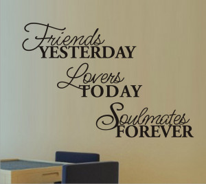 Shipping Friends Yesterday... Soulmates Forever Romantic Warmly Quotes ...