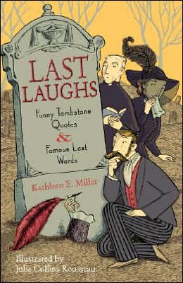 Last Laughs: Funny Tombstone Quotes and Famous Last Words