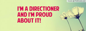 DIRECTIONER AND I'M PROUD ABOUT IT Profile Facebook Covers