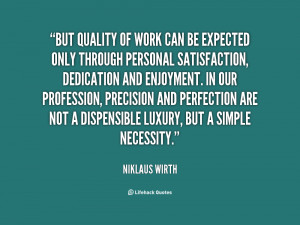 quote-Niklaus-Wirth-but-quality-of-work-can-be-expected-63978.png