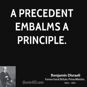 precedent embalms a principle.