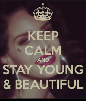 ... this image include: young, beautiful, lana del rey, keep calm and cam