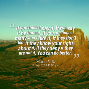 12604-if-you-think-it-say-it-if-you-say-it-be-honest-if-you-are.png