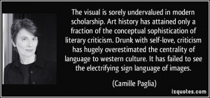 The visual is sorely undervalued in modern scholarship. Art history ...