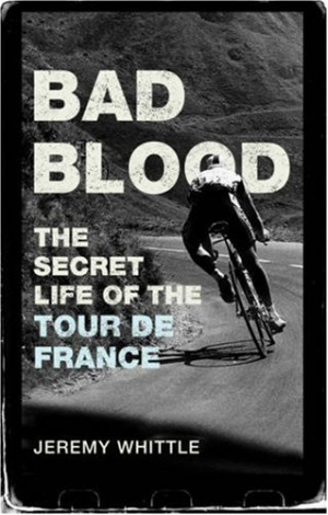 Start by marking “Bad Blood: The Secret Life of the Tour de France ...