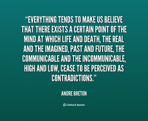 Andre Breton Quotes Http://quotes.lifehack.org/quote/andre-breton ...