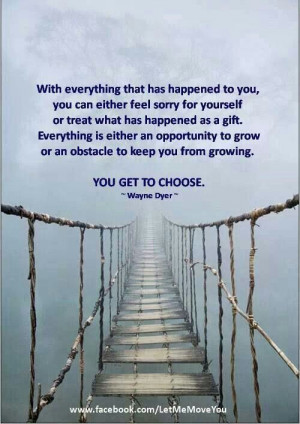 Life choices quote .. Wayne Dyer