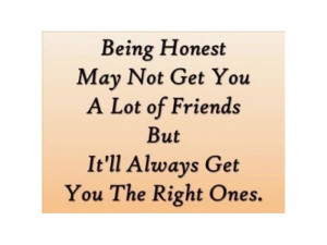 Famous Quotes And Sayings About Being Honest Honesty Having