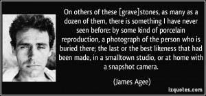 On others of these [grave]stones, as many as a dozen of them, there is ...