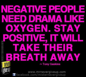 Stay Positive & Drama Free ! funny but sadly true :)