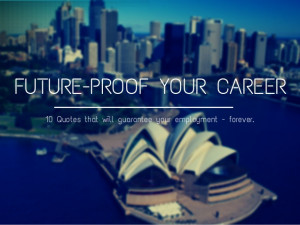 Future-Proof Your Career: 10 quotes that will guarantee your ...