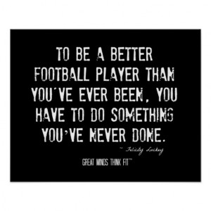 To Be A Better Football Player Poster with Quote