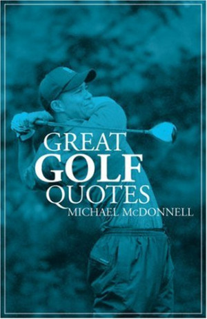 Funny Golf Quotes | Inspirational Golf Quotes