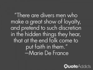 There are divers men who make a great show of loyalty, and pretend to ...