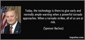 Today, the technology is there to give early and normally ample ...