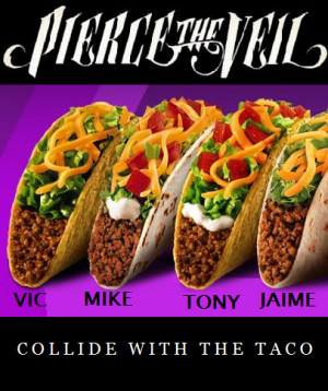 ... tony perry Tacos mexican mexicore pierce the taco Collide With The Sky