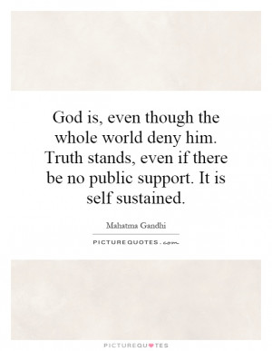 ... if there be no public support. It is self sustained Picture Quote #1