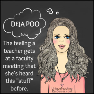 dejapoofacultymeetingfunnyteacherquote.jpg