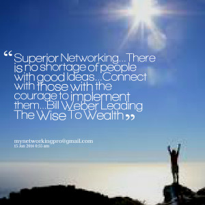 Quotes Picture: superior networkingthere is no shortage of people with ...