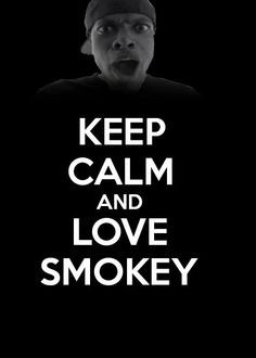 Smokey Friday Quotes 