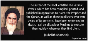The author of the book entitled The Satanic Verses, which has been ...