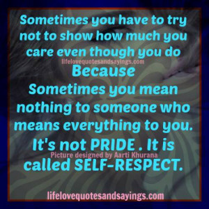 Sometimes It’s Your SELF~ RESPECT That Matters..