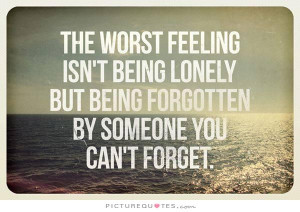 Lonely Quotes Unrequited Love Quotes I Still Love You Quotes