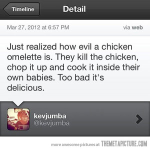 Funny photos funny chicken omelette evil