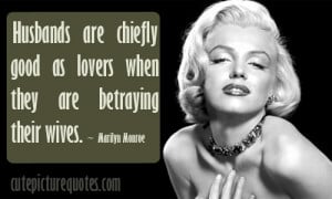 Love Quotes / Marilyn Monroe Quotes / Wife Quotes