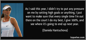 More Daniela Hantuchova Quotes
