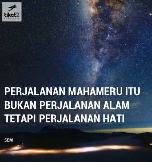 ... itu bukan perjalanan alam, tetapi perjalanan hati #5cm #quotes