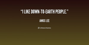 quote Amos Lee i like down to earth people 194902 png