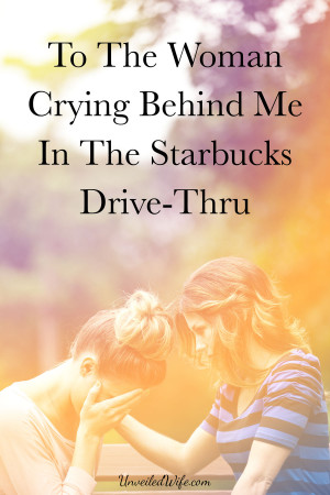 to-the-woman-behind-me-in-the-starbucks-drve-through.jpg