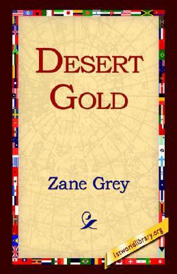 Start by marking “Desert Gold” as Want to Read: