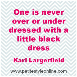 ... under dressed with a little black dress karl largerfield style quote