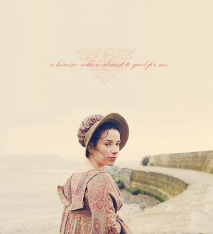 heroine who is almost too good for me”, Quote by Jane Austen (1775 ...