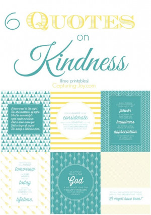 kindness begins with me 6 quotes on kindness free printables ...