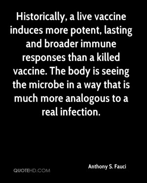 Historically, a live vaccine induces more potent, lasting and broader ...