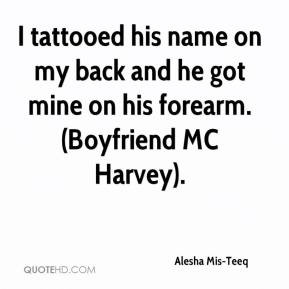 Alesha Mis-Teeq - I tattooed his name on my back and he got mine on ...