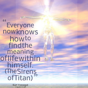 Quotes Picture: everyone now knows how to find the meaning of life ...