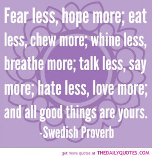fear-less-hope-more-swedish-proverb-quotes-sayings-pictures1.jpg
