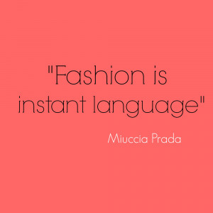 Outfituation - Miuccia Prada quote