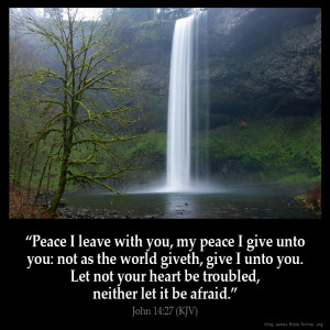 peace i leave with you my peace i give unto you not as the world ...