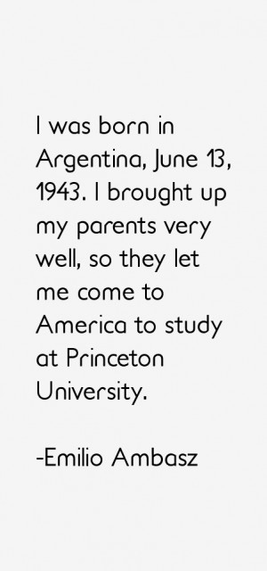 was born in Argentina, June 13, 1943. I brought up my parents very ...