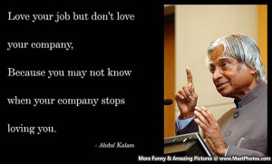 ... May Not Know When You Company Stop Loving You – Dr. APJ Abdul Kalam