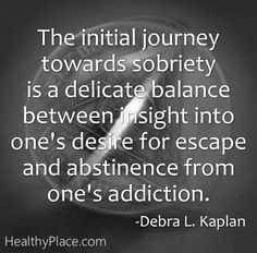 ... For Escape And Abstinence From One’s Addiction. - Debra L. Kaplan
